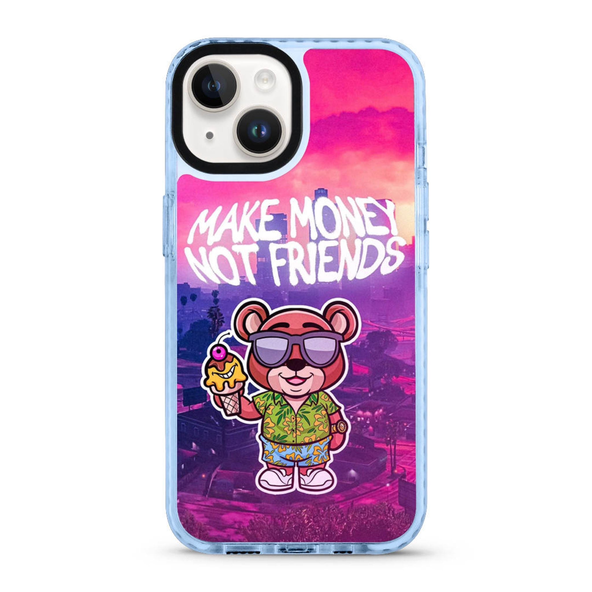 IPHONE CASE "MAKE MONEY NOT FRIENDS"